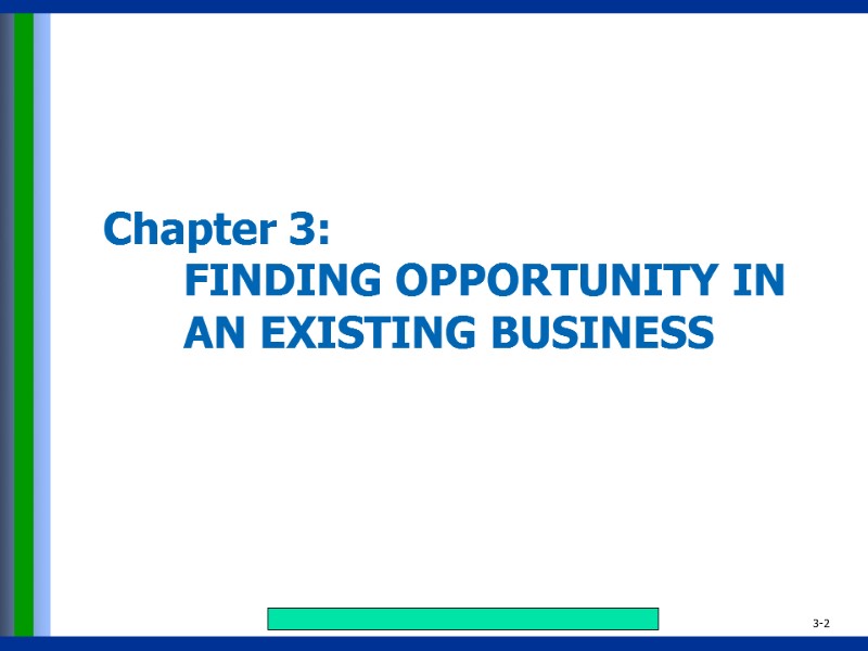 Chapter 3:  FINDING OPPORTUNITY IN AN EXISTING BUSINESS